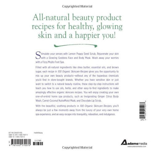 100 Organic Skincare Recipes: Make Your Own Fresh Organic Beauty Products, DIY Skin Care Recipes